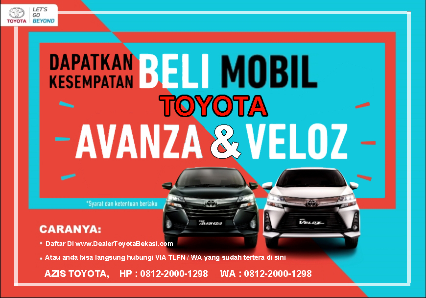 Dapatka Kesempatan Beli Mobil Toyota Avanza & Veloz - Dealer Toyota Bekasi